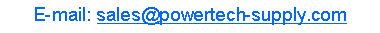 Text Box: E-mail: sales@powertech-supply.com